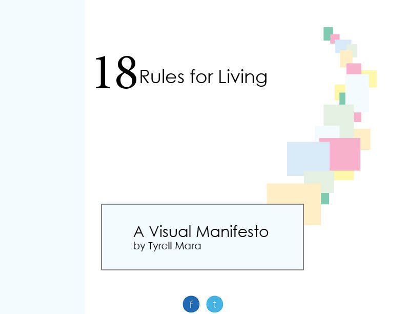 18 Rules for Living a visual manifesto by Tyrell Mara